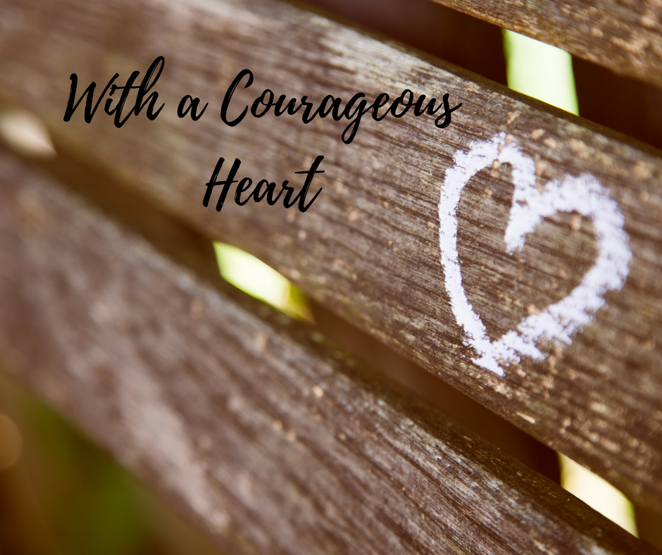 With a Courageous Heart