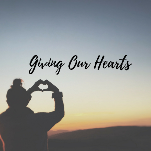 Giving our Hearts