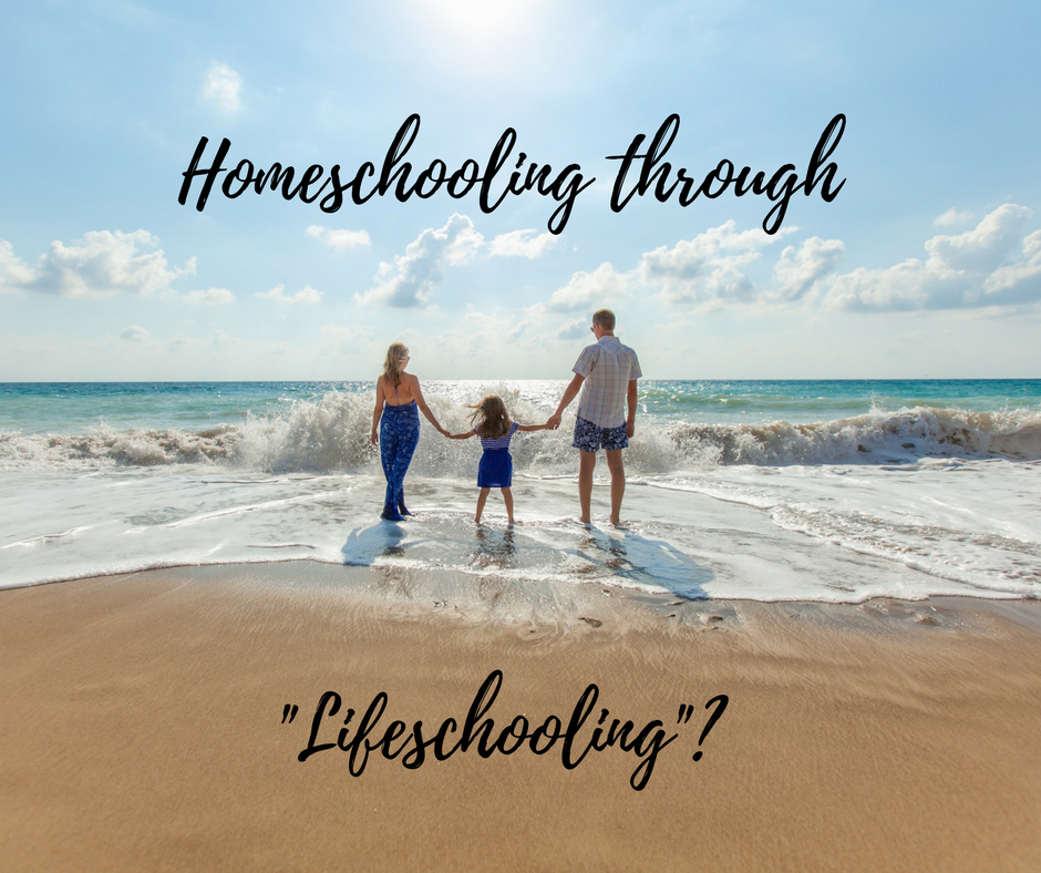 Homeschooling through “Lifeschooling”?