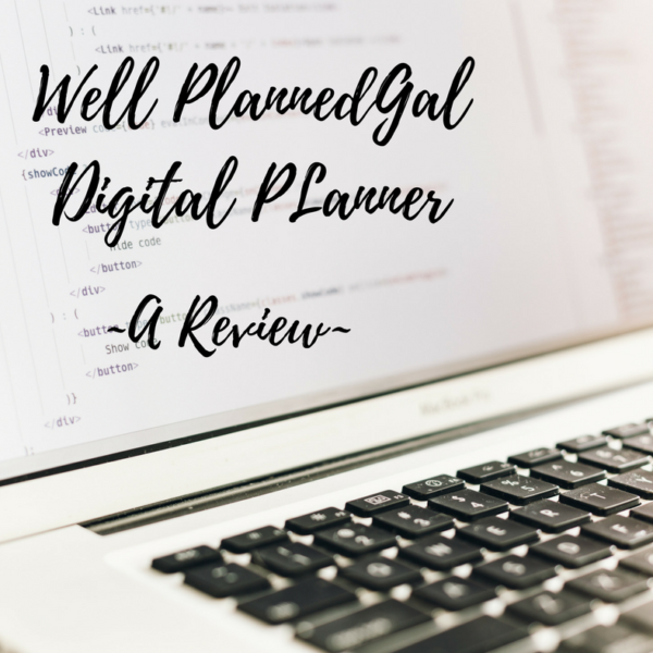 Well Planned Gal’s Digital Planner: A Review