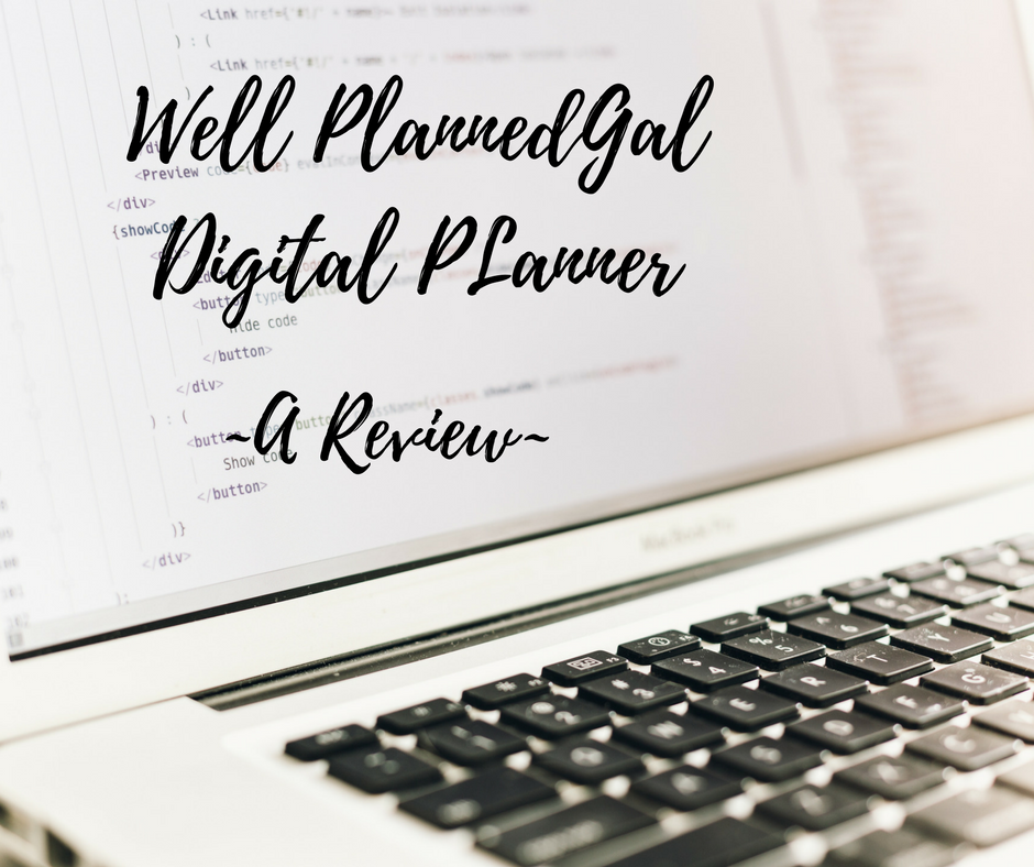 Well Planned Gal’s Digital Planner: A Review