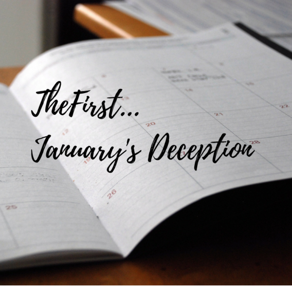 “The First…” a Reflection of January’s Deception