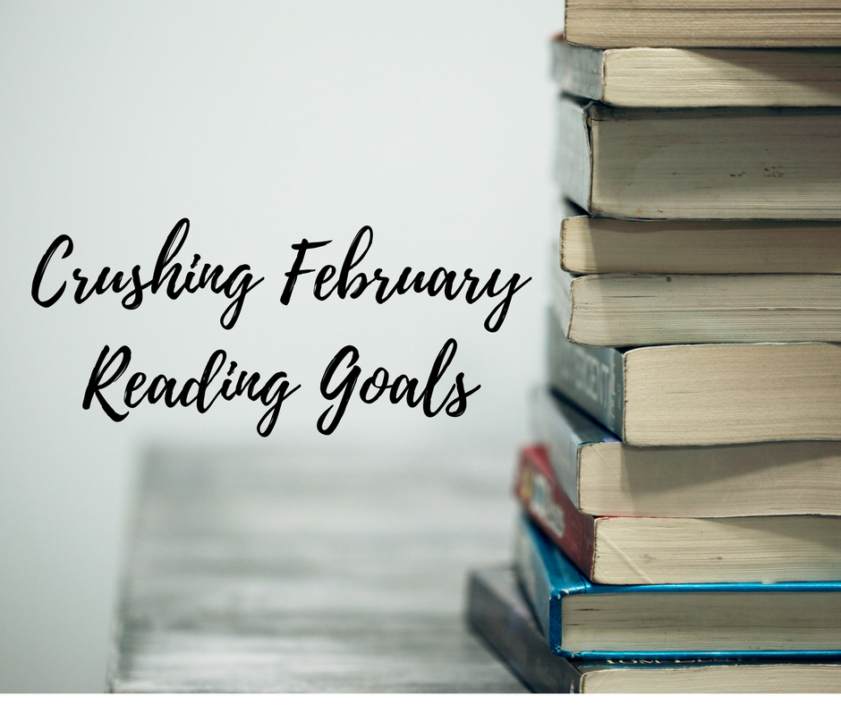 Crushing February Reading Goals