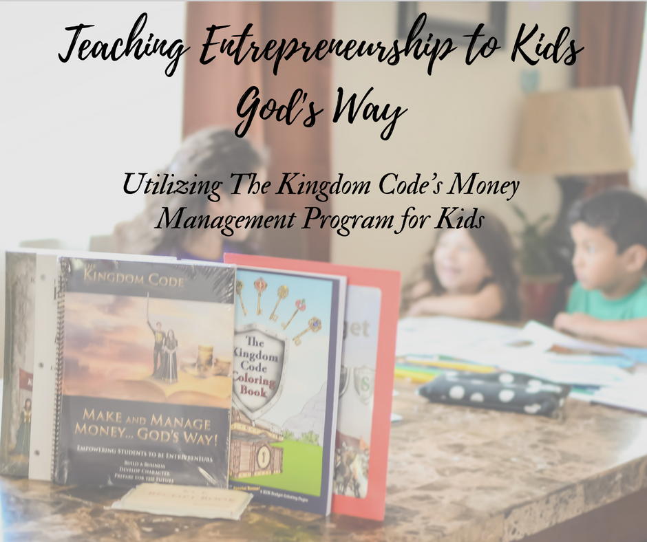 Teaching Entrepreneurship to Kids God’s Way